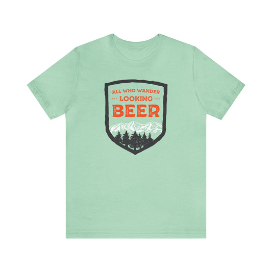 All Who Wander Are Looking For Beer Unisex Jersey Short Sleeve Tee