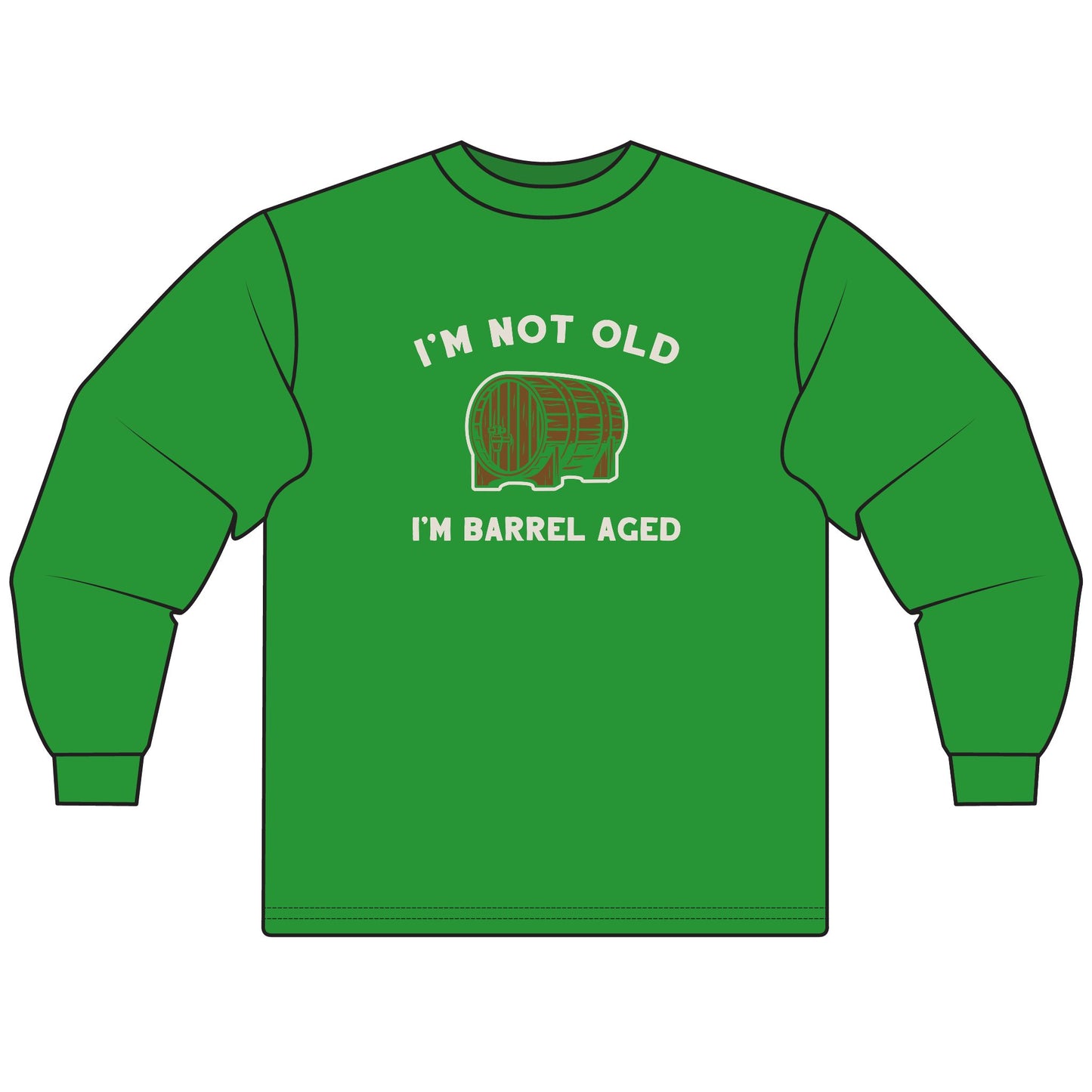 I'm Not Old, I'm Barrel Aged Long Sleeve T-Shirt - Perfect for Birthdays, Wine Lovers, Aging Gracefully, Humorous Gift