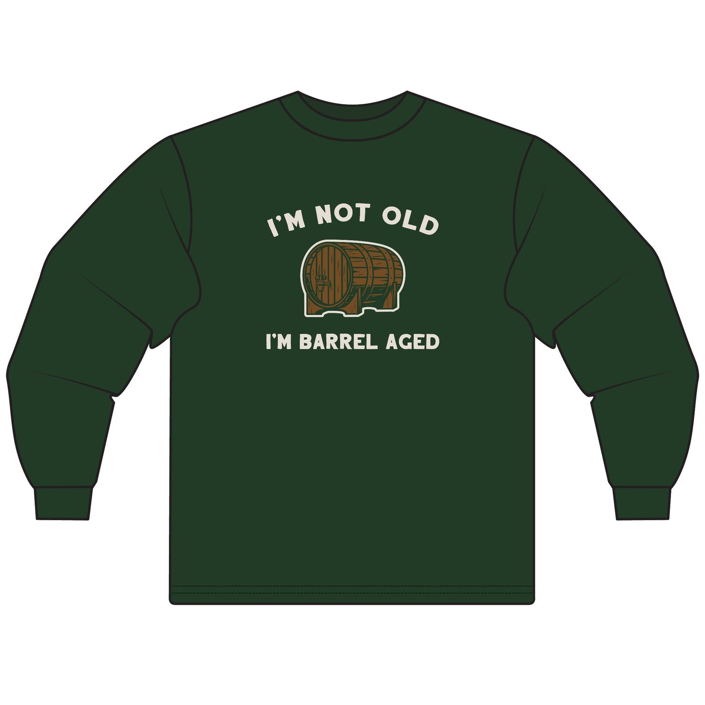 I'm Not Old, I'm Barrel Aged Long Sleeve T-Shirt - Perfect for Birthdays, Wine Lovers, Aging Gracefully, Humorous Gift