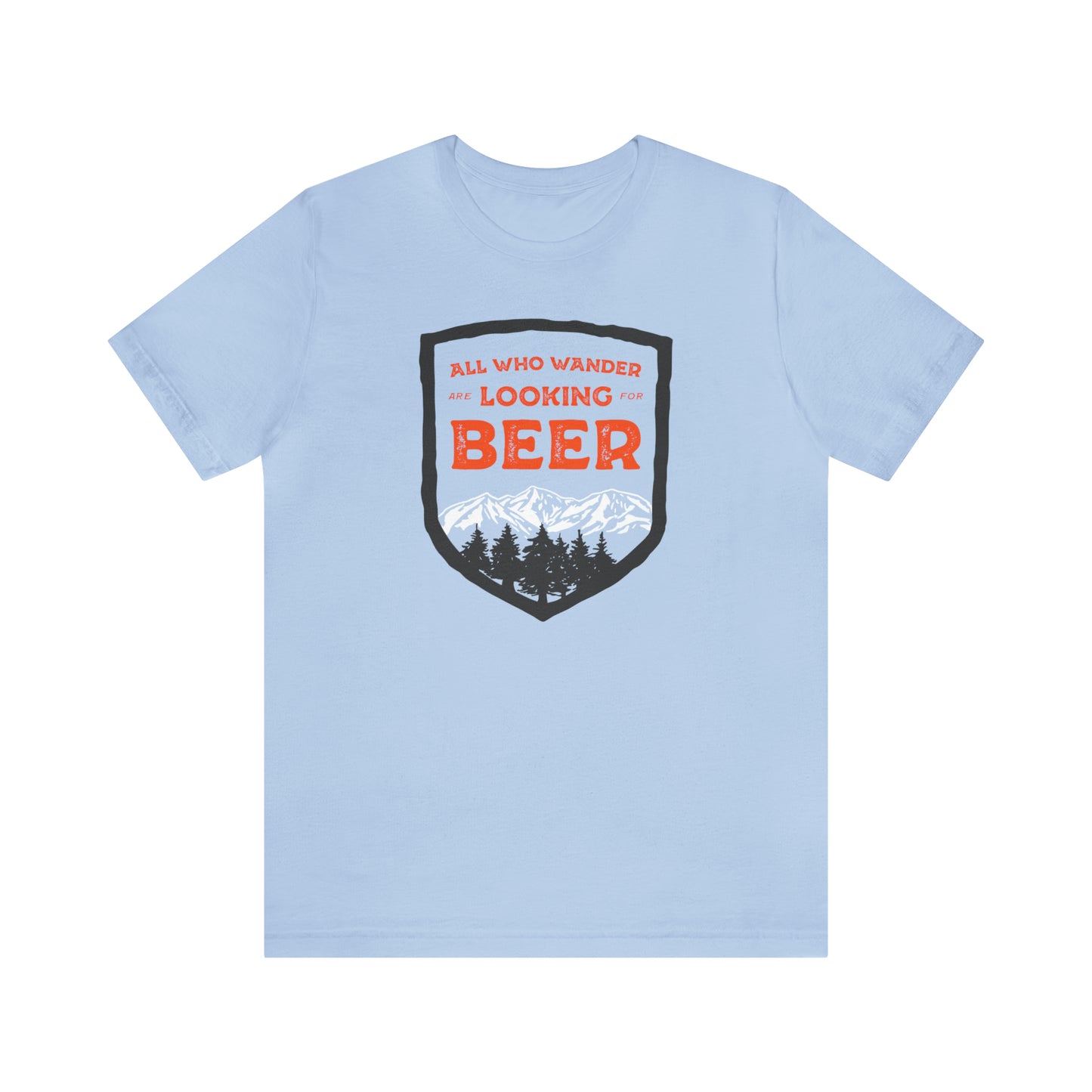 All Who Wander Are Looking For Beer Unisex Jersey Short Sleeve Tee