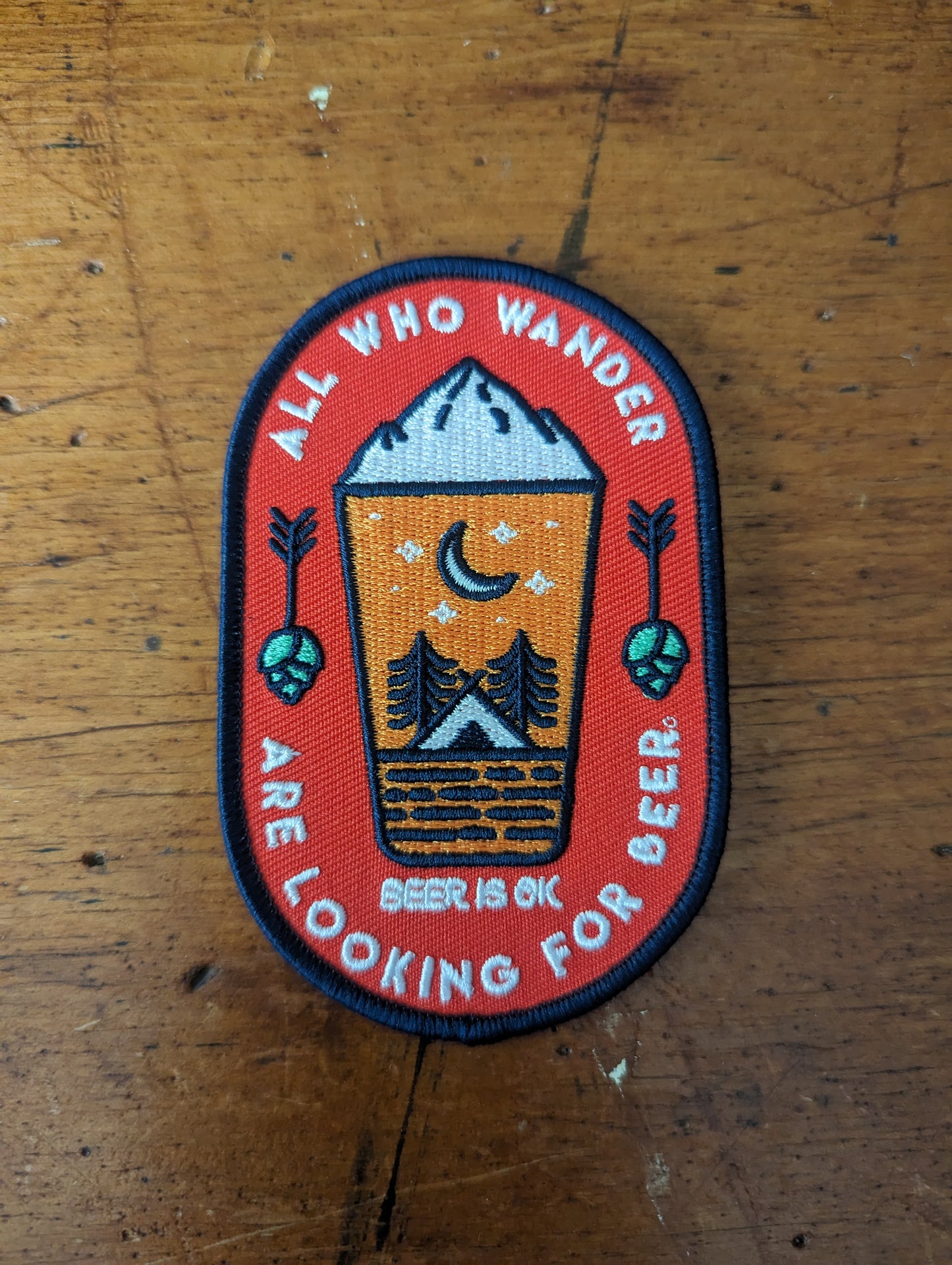 All Who Wander Are Looking For Beer Embroidered Patch