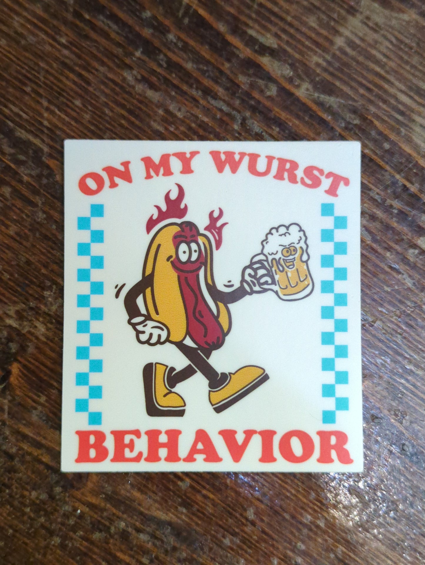 On My Wurst Behavior Sticker