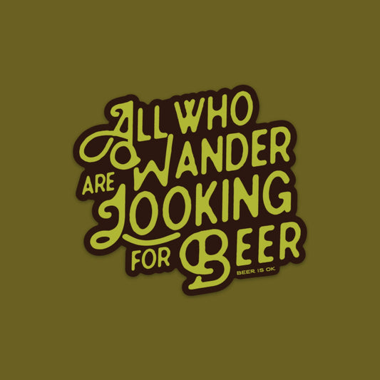 All Who Wander Sticker